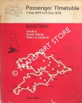 Book cover of Passenger Timetable - Western - London, South Wales, West of England 7 May 1973 to 5 May 1974 by British Rail Western Region